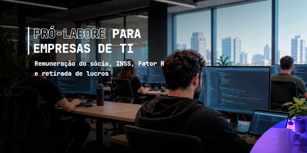 Pró-Labore para empresas de TI: o que é, como funciona e por que organizar